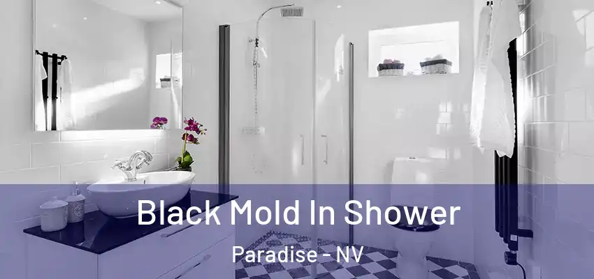  Black Mold In Shower Paradise - NV