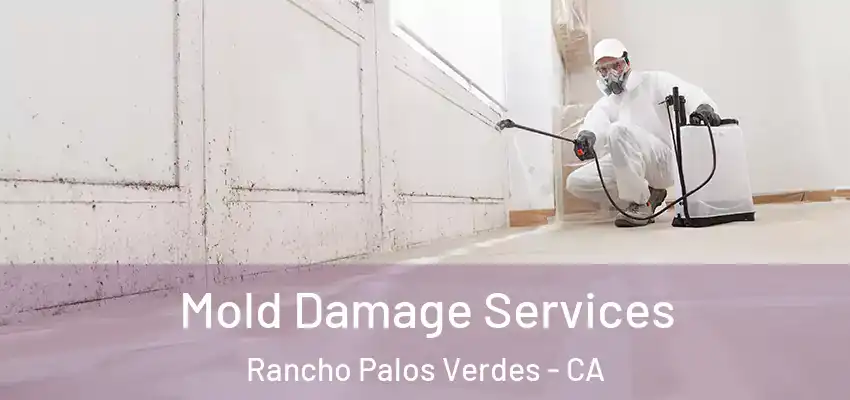 Mold Damage Services Rancho Palos Verdes - CA