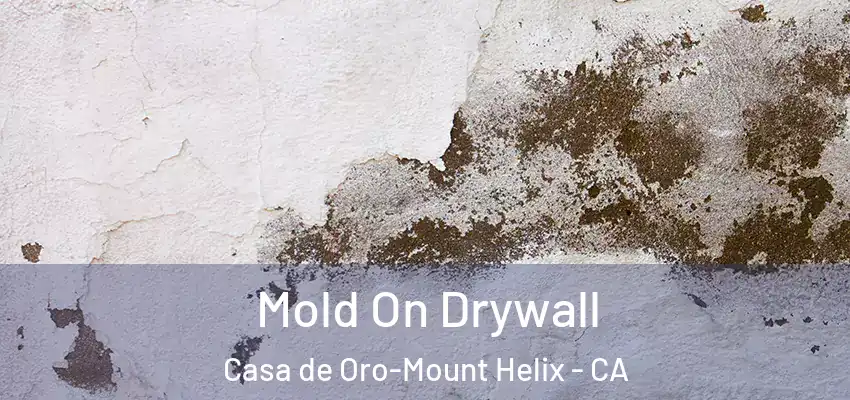  Mold On Drywall Casa de Oro-Mount Helix - CA